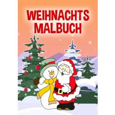 Abbildung von Weihnachtsmalbuch: Wunderschönes Weihnachten Malbuch für Kinder ab 4 Jahren mit zauberhaften Weihnachts Motiven