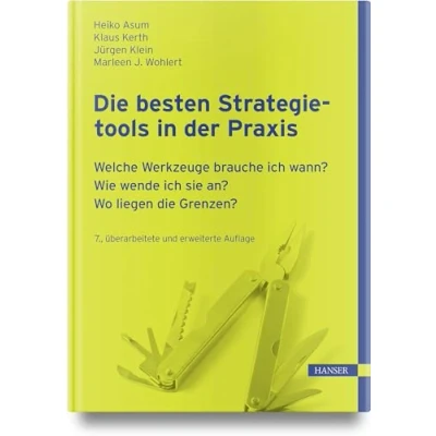 Abbildung von die besten Strategietools in der Praxis: Welche Werkzeuge brauche ich wann? Wie wende sie an? Wo liegen Grenzen?