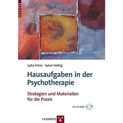 Abbildung von Hausaufgaben in der Psychotherapie: Strategien und Materialien für die Praxis