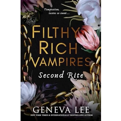 Abbildung von Filthy Rich Vampires: Second Rite: TikTok made my buy it! Twilight meets Gossip Girl in this unputdownable and sizzling vampire romance