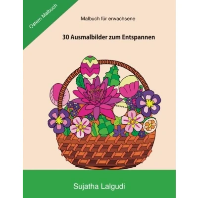 Abbildung von Malbuch fur erwachsene: Ostern Malbuch: Ausmalbücher für Erwachsene, Mein Oster malbuch, 30 Ausmalbilder zum Entspannen, meditation Malen ... Ostereier (Malbuch Band 16)