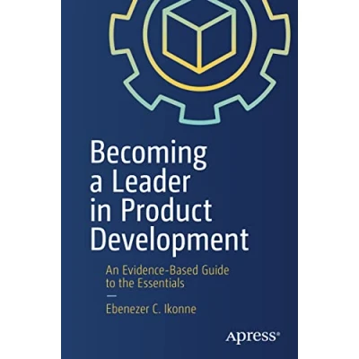 Abbildung von Becoming a Leader in Product Development: An Evidence Based Guide to the Essentials