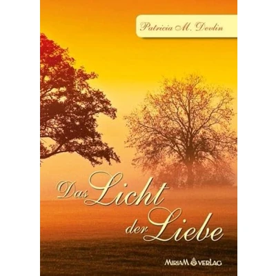 Abbildung von Das Licht der Liebe: Mein Engel soll dir vorangehen