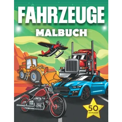 Abbildung von Fahrzeuge Malbuch: malbuch für erwachsene und kinder, Jungen, Mädchen, kleinkinder. Autos, Lastwagen, Flugzeuge, Fahrräderzum, Ausmalen.