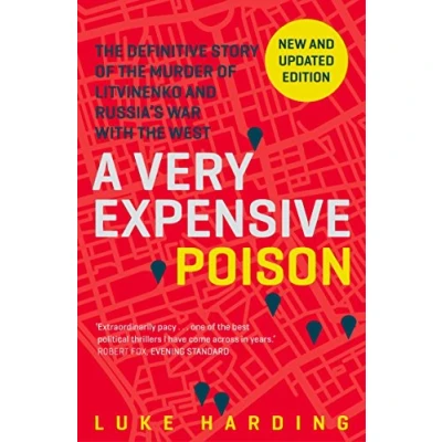 Abbildung von A Very Expensive Poison: the Definitive Story of Murder Litvinenko and Russia&#039;s War with West