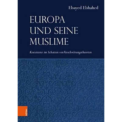 Abbildung von Europa und seine Muslime: Koexistenz im Schatten von Verschwörungstheorien