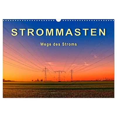 Abbildung von Strommasten Wege des Stroms (Wandkalender 2025 DIN A3 quer), CALVENDO Monatskalender