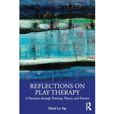 Abbildung von Reflections on Play Therapy: A Narrative through Training, Theory, and Practice