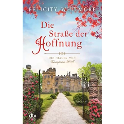Abbildung von Die Straße der Hoffnung: Frauen von Hampton Hall Roman (Die Trilogie, Band 2)