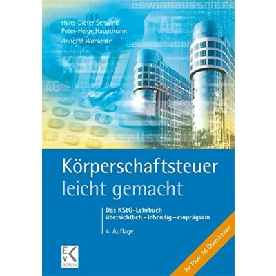Abbildung von Körperschaftsteuer leicht gemacht.: Das KStG Lehrbuch übersichtlich lebendig einprägsam. (BLAUE SERIE gemacht)