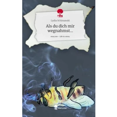 Abbildung von Als du dich mir wegnahmst.... Life is a Story story.one