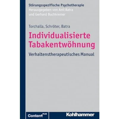 Abbildung von Individualisierte Tabakentwöhnung: Verhaltenstherapeutisches Manual (Störungsspezifische Psychotherapie)