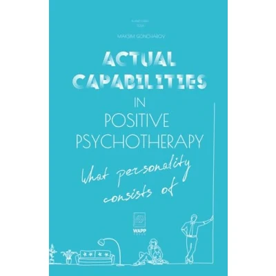 Abbildung von Actual Capabilities In Positive Psychotherapy.: What Personality Consists Of. (Positive Psychotherapy Series)