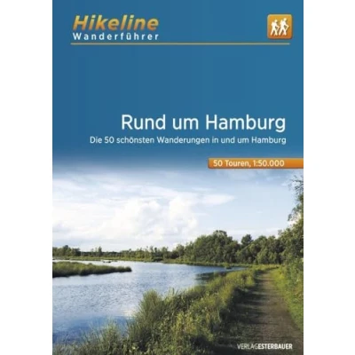 Abbildung von Wanderführer Rund um Hamburg: Die 50 schönsten Wanderungen in und Hamburg, 631 km, 1:50.000, GPS Tracks Download, LiveUpdate (Hikeline /Wanderführer)