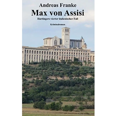 Abbildung von Max von Assisi: Hartingers vierter italienischer Fall (Hartingers Fall, Band 4)