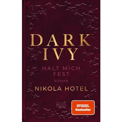 Abbildung von Dark Ivy Halt mich fest: Die neue Reihe der SPIEGEL Bestseller Autorin