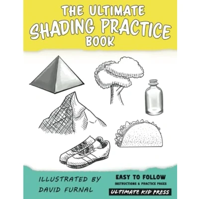 Abbildung von The Ultimate Shading Practice Book: Learn How to Shade with 5 Easy Techniques for Beginners, Kids, and Teens (The Draw books)