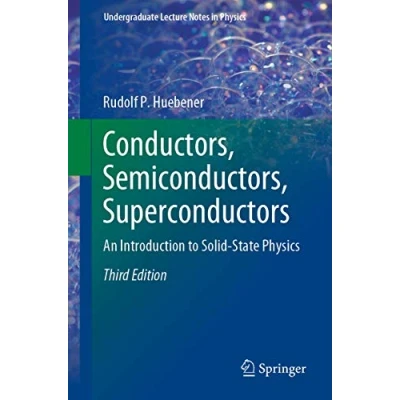 Abbildung von Conductors, Semiconductors, Superconductors: An Introduction to Solid State Physics (Undergraduate Lecture Notes in Physics)