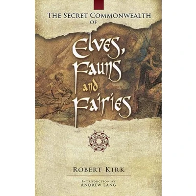 Abbildung von The Secret Commonwealth of Elves, Fauns and Fairies