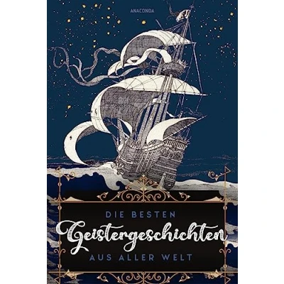 Abbildung von Die besten Geistergeschichten Aus aller Welt: alten Volksmärchen und der Weltliteratur