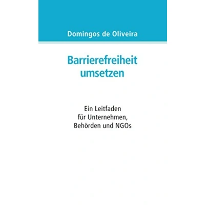 Abbildung von Barrierefreiheit umsetzen: Ein Leitfaden für Behörden, Unternehmen und NGOs