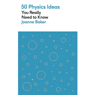 Abbildung von 50 Physics Ideas You Really Need to Know (50 series)