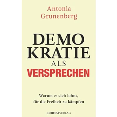 Abbildung von Demokratie als Versprechen: Warum es sich lohnt, für die Freiheit zu kämpfen