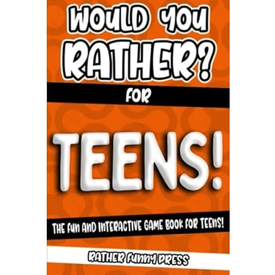 Abbildung von Would You Rather? For Teens!: The Fun And Interactive Game Book Teens! (Would Rather Book, Band 8)