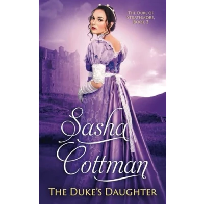 Abbildung von The Duke&#039;s Daughter: A Regency Historical Romance (The Duke of Strathmore, Band 3)