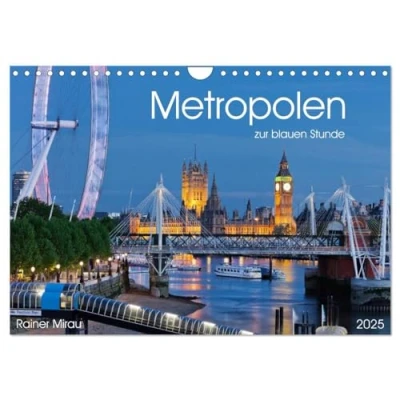 Abbildung von Metropolen zur blauen Stunde 2025 (Wandkalender DIN A4 quer), CALVENDO Monatskalender: 12 Metropolen, Staaten, traumhafte Fotografien.