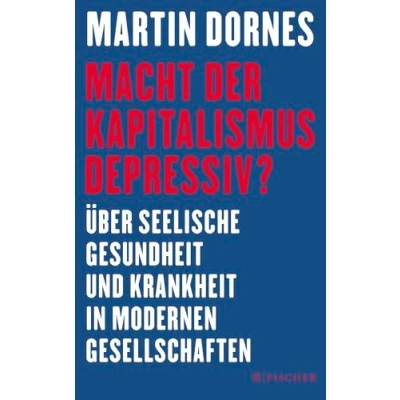 Abbildung von Macht der Kapitalismus depressiv?: Über seelische Gesundheit und Krankheit in modernen Gesellschaften