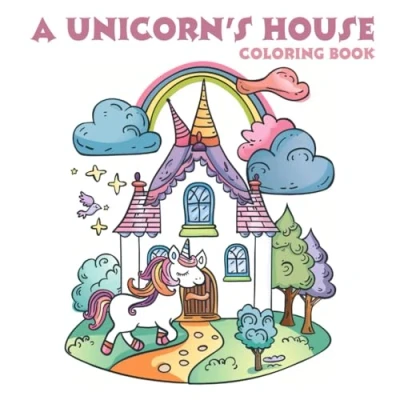 Abbildung von Spark Your Imagination: A Unicorn&#039;s House Coloring Book: Unleash Creativity with This Portable Adventure!