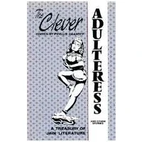 Abbildung von The Clever Adulteress and Other Stories: A Treasury of Jain Literature