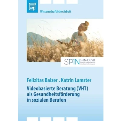 Abbildung von Videobasierte Beratung (VHT) als Gesundheitsförderung in sozialen Berufen