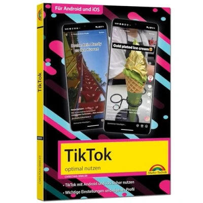 Abbildung von TikTok optimal nutzen Alle wichtigen Funktionen erklärt für Windows, Android und iOS Tipps &amp; Tricks