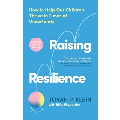 Abbildung von Raising Resilience: How to Help Our Children Thrive in Times of Uncertainty