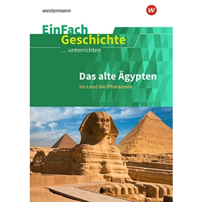 Abbildung von EinFach Geschichte ...unterrichten: Das alte Ägypten Im Land der Pharaonen
