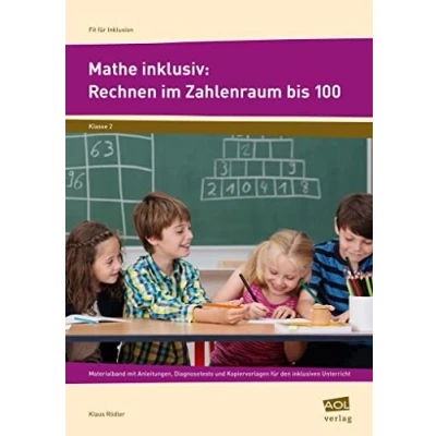 Abbildung von Mathe inklusiv: Rechnen im Zahlenraum bis 100: Materialband mit Anleitungen, Diagnosetests und Kopiervorlagen für den inklusiven Unterricht (2. Klasse) (Fit Inklusion Grundschule)