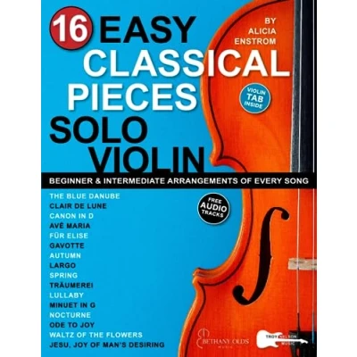 Abbildung von 16 Easy Classical Pieces for Solo Violin: Beginner and Intermediate Arrangements of Every Song—Bach, Beethoven, Chopin, More! (16 Violin Songs)