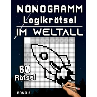 Abbildung von Nonogramm Logikrätsel Im Weltall: Knifflige Hanjie Rätselsammlung mit Bilderrätseln aus Japan Denksport und Gehirntraining für Erwachsene Senioren (Logik Puzzles)