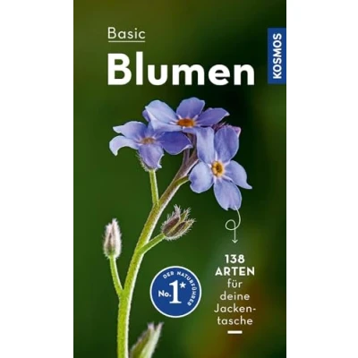Abbildung von BASIC Blumen: 138 Arten einfach und sicher erkennen In drei Schritten zur richtigen Art