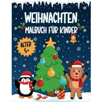 Abbildung von Weihnachten Malbuch für Kinder: Zauberhafte Malvorlagen mit festlichen Weihnachtsszenen Mädchen &amp; Jungen ab 5 Jahren