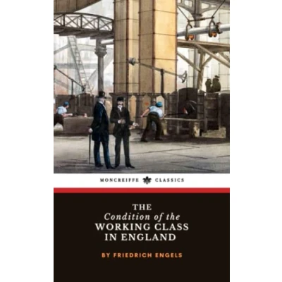 Abbildung von The Condition of Working Class in England: Industrial Study (Annotated)
