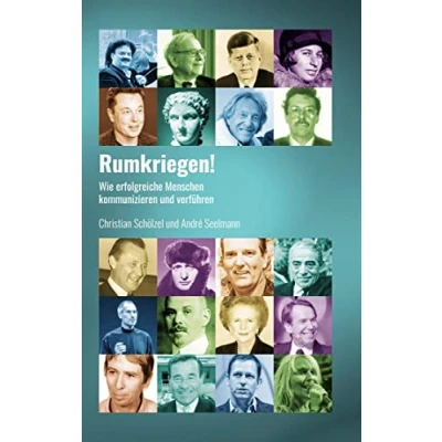 Abbildung von Rumkriegen!: Wie erfolgreiche Menschen kommunizieren und verführen