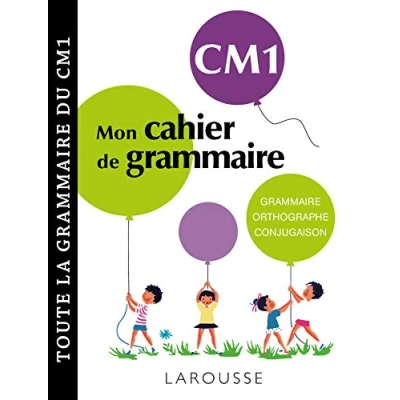 Abbildung von Petit cahier de grammaire LAROUSSE CM1: Grammaire, orthographe, conjugaison, vocabulaire