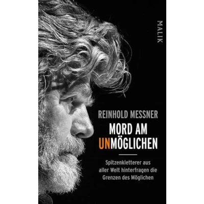 Abbildung von Mord am Unmöglichen: Spitzenkletterer aus aller Welt hinterfragen die Grenzen des Möglichen