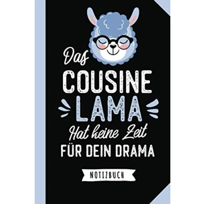 Abbildung von Das Cousine Lama hat keine Zeit für dein Drama: Notizbuch als Geschenk die A5 Lustige Geschenke zum Geburtstag oder Weihnachten