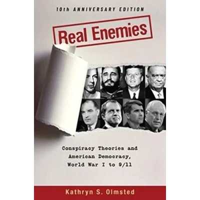 Abbildung von Real Enemies: Conspiracy Theories and American Democracy, World War I to 9/11 10th Anniversary Edition