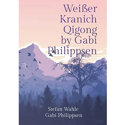 Abbildung von Weißer Kranich Qigong by Gabi Philippsen: Mit chinesischer Heilgymnastik zu Gesundheit und Wohlbefinden