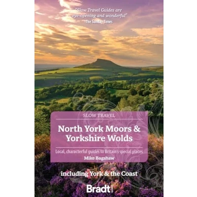 Abbildung von Bradt North York Moors &amp; Yorkshire Wolds Including the Coast: Local, Characterful Guides to Britain&#039;s Special Places (Bradt Slow Travel Wolds)